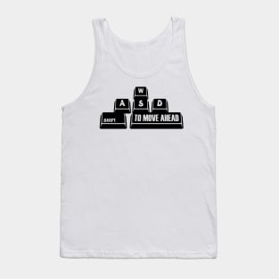 Shift To Move Ahead - Gamers Sayings Tank Top